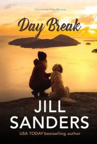Title: Day Break: A Possession Point Mystery, Author: Jill Sanders