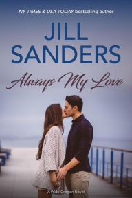 Title: Always My Love, Author: Jill Sanders
