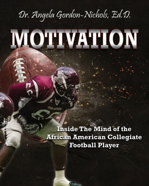 Motivation: Inside the Mind of the African American Collegiate Football Player
