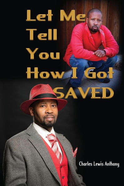 Let Me Tell You How I Got Saved