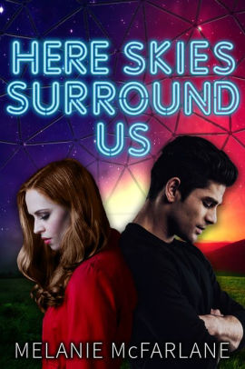 Here Skies Surround Us By Melanie Mcfarlane Paperback Barnes