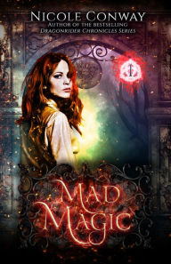 Title: Mad Magic, Author: Nicole Conway