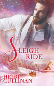 Title: Sleigh Ride, Author: Heidi Cullinan