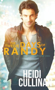 Title: The Twelve Days of Randy, Author: Heidi Cullinan