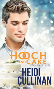 Title: Hooch and Cake, Author: Heidi Cullinan