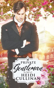 Title: A Private Gentleman, Author: Heidi Cullinan