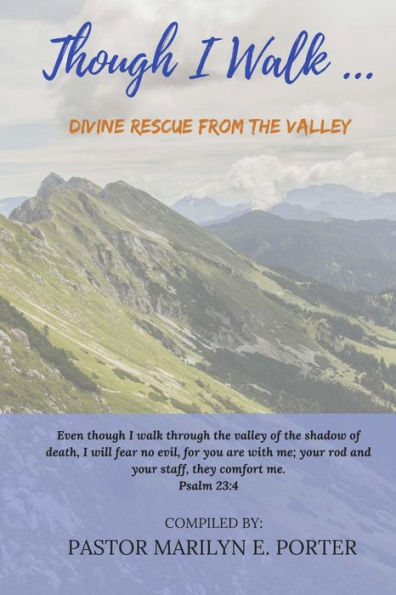 Though I Walk...: Divine Rescue from The Valley