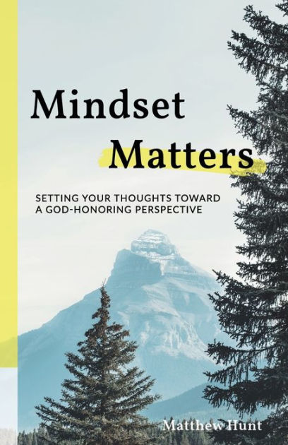 Mindset Matters by Matthew Hunt, Paperback | Barnes & Noble®