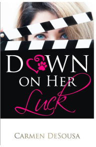 Title: Down on Her Luck: Alaina's Story, Author: Carmen DeSousa