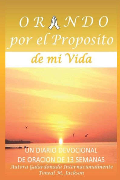 Orando por el Proposito de mi Vida