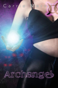 Title: Archangel, Author: Carrie Merrill