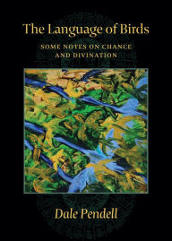 Free download of ebooks for ipad The Language of Birds: Some Notes on Chance and Divination