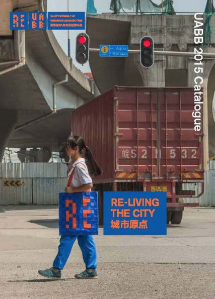 Re-living the City: UABB 2015 Catalogue