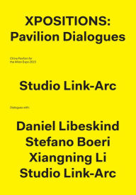 Title: Xpositions: The Pavilion Dialogues, Author: Yichen Lu