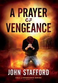 Title: A Prayer of Vengeance, Author: John Stafford