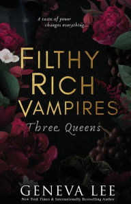 Pdf ebooks download free Filthy Rich Vampires: Three Queens (English literature)