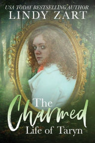 Title: The Charmed Life of Taryn, Author: Lindy Zart