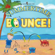 Title: Summertime Bounce! (Matte Color Paperback), Author: Flitzy Books.com