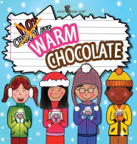 Title: Warm Chocolate: (Includes Recipe) (Flitzy Rhyming Book Series #2), Author: Flitzy Books.com