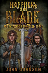 Title: Brothers of the Blade, Author: John Johnson