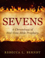 Sevens: A Chronology of End Time Bible Prophecy