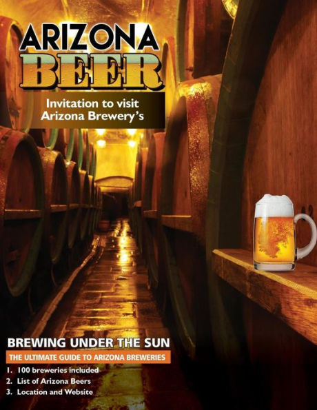 THE ULTIMATE GUIDE TO ARIZONA BREWERIES: Arizona Beer Brewing Under The ...