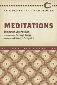 Title: Meditations: Complete and Unabridged, Author: Marcus Aurelius