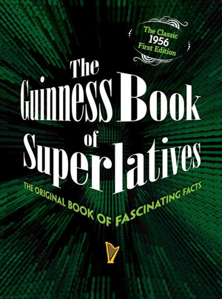 The Guinness Book of Superlatives: Original Fascinating Facts