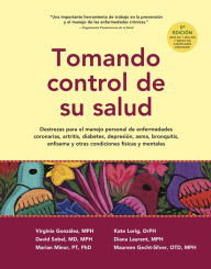 Title: Tomando control de su salud: Una guï¿½a para el manejo de las enfermedades del corazï¿½n, diabetes, asma, bronquitis, enfisema y otros problemas crï¿½nicos, Author: Virginia Gonzalez MA