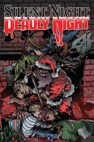 Title: Silent Night, Deadly Night: 40th Anniversary Collection TPB, Author: James Kuhoric