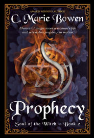 Title: Prophecy, Author: C. Marie Bowen