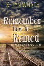 Remember How It Rained: River Saga Book Two