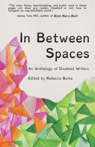 English audiobooks download In Between Spaces: An anthology of disabled writers DJVU MOBI RTF