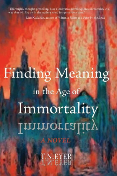 Finding Meaning the Age of Immortality