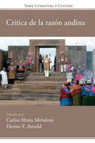 Title: Crítica de la razón andina, Author: Carlos Abreu Mendoza