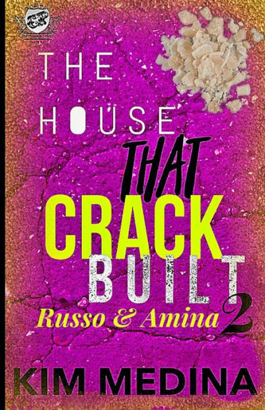 The House That Crack Built 2: Russo & Amina (The Cartel Publications Presents)