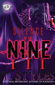 Title: Silence Of The Nine 3 (The Cartel Publications Presents), Author: T Styles