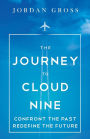 The Journey to Cloud Nine: Confront the Past Redefine the Future