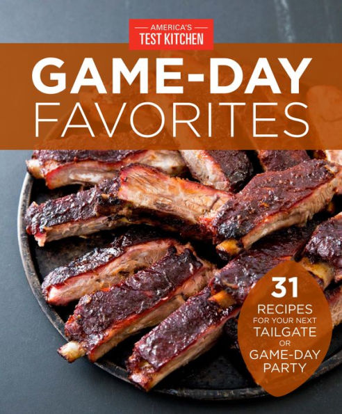 Game-Day Favorites: 31 Recipes for Your Next Tailgate or Game-Day Party