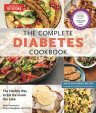 Title: The Complete Diabetes Cookbook: The Healthy Way to Eat the Foods You Love, Author: America's Test Kitchen