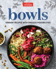 Free french e-books downloads Bowls: Vibrant Recipes with Endless Possibilities 9781945256974 by America's Test Kitchen iBook