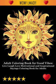 Title: Adult Coloring Book for Good Vibes, Author: Adult Coloring Books