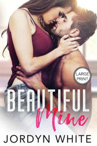 Title: Beautiful Mine, Author: Jordyn White