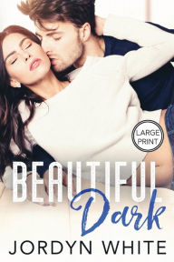 Title: Beautiful Dark, Author: Jordyn White