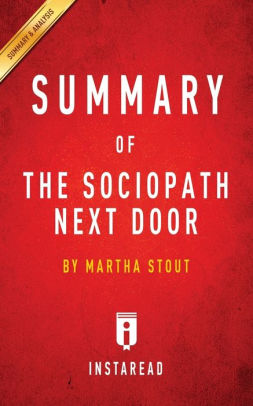 Summary Of The Sociopath Next Door By Martha Stout Includes
