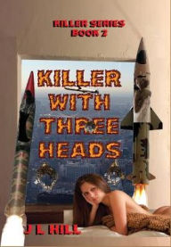 Title: Killer With Three Heads, Author: J L Hill