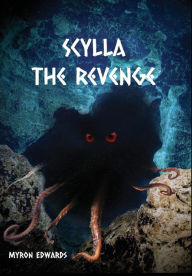 Title: Scylla: The Revenge, Author: Myron Edwards