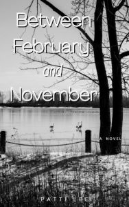Title: Between February and November, Author: Patti Lee