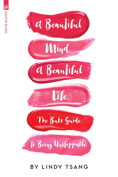 a Beautiful Mind, Life: The Bubz Guide to Being Unstoppable