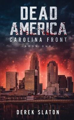 Dead America: Carolina Front Book 1